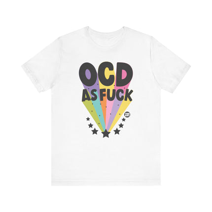 OCD as Fuck Tee, Funny OCD Tshirts