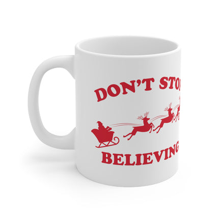 Don't Stop Believing Santa Sleigh Christmas Ceramic Mug