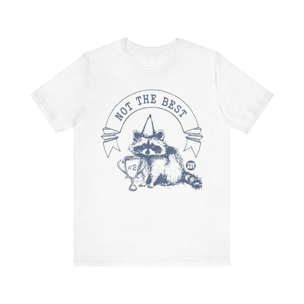 Not The Best #2 Raccoon Tee, Funny Raccoon Tshirt