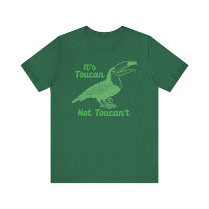 Funny "TOUCAN NOT TOUCANT" Tee Shirt