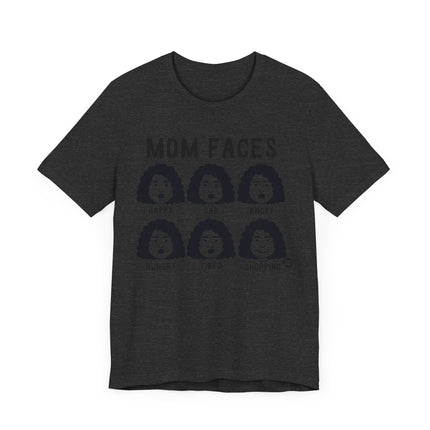 Funny "MOM FACES" Tee Shirt