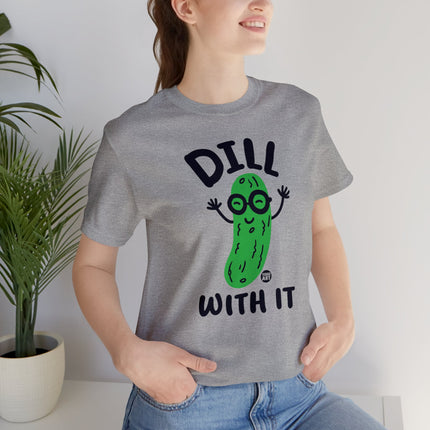 Dill With It Pickle Unisex Tee