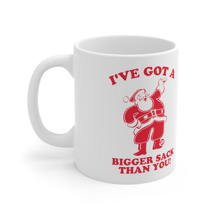 Bigger Sack Than You Santa Christmas Ceramic Mug