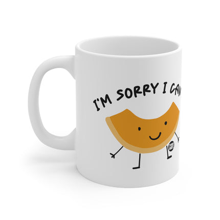 Sorry Cant cantaloupe Ceramic Mug