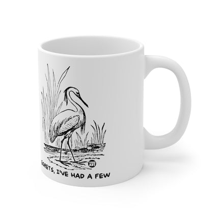 Egrets Had A Few Ceramic Mug