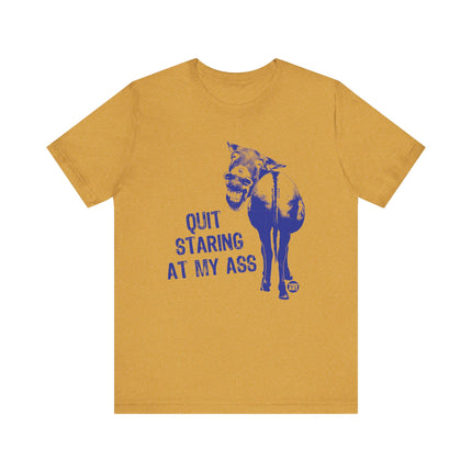 Funny "QUIT STARING AT MY ASS" Donkey Tee Shirt