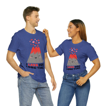 I Lava You Long Time Unisex Short Sleeve Tee