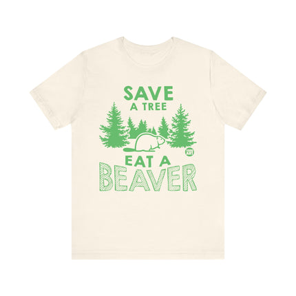 Save a Tree Eat Beaver Tee