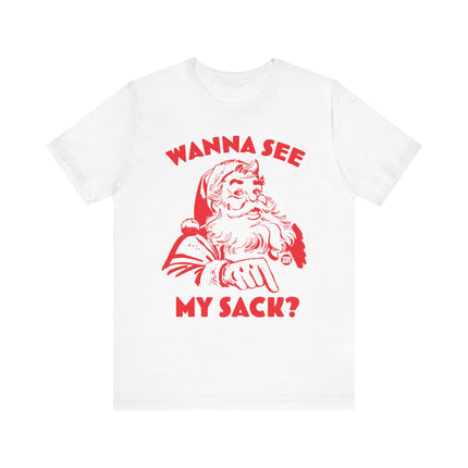 Funny "WANNA SEE MY SACK" Santa Tee Shirt