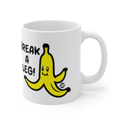 Break A Leg Ceramic Mug