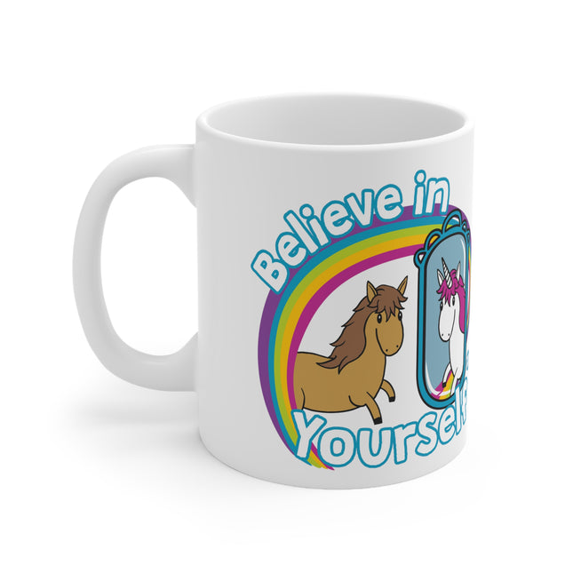 Believe in Yourself Ceramic Mug