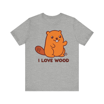 I Love Wood Beaver Tee, Funny Beaver Pun Tee