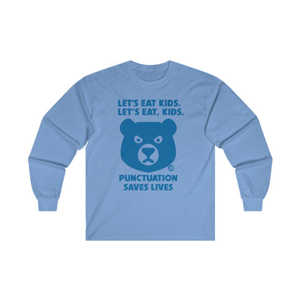 Let's Eat Kids Punctuation Saves Lives Ultra Cotton Long Sleeve Tee