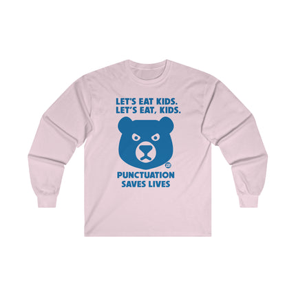 Let's Eat Kids Punctuation Saves Lives Ultra Cotton Long Sleeve Tee