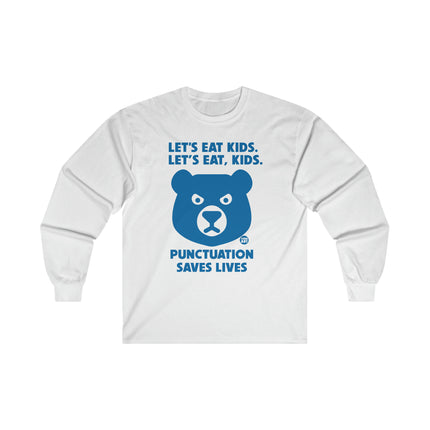 Let's Eat Kids Punctuation Saves Lives Ultra Cotton Long Sleeve Tee