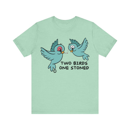 Two Birds One Stoned Tee, Funny 420 Stoned Bird Shirt, Two Birds One Stoned Pun Tshirt