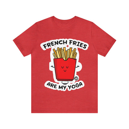 French Fries Are My Yoga Unisex Short Sleeve Tee