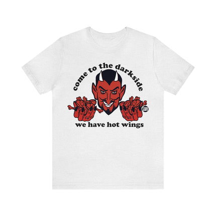 Come to The Darkside Hot Chicken Wings Unisex Tee