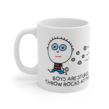 Boys Are Stupid Throw Rocks At Them Ceramic Mug