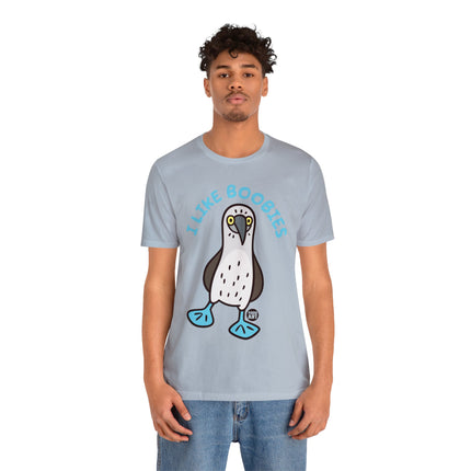 I Like Boobies Unisex Short Sleeve Tee