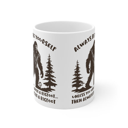 always be bigfoot Ceramic Mug