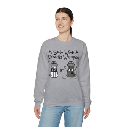 A Salt With a Deadly Weapon Crewneck Sweatshirt