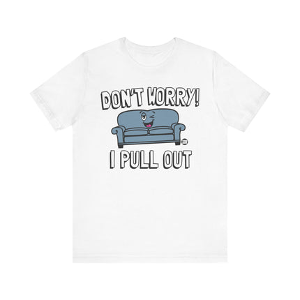 Funny "I PULL OUT" Couch Tee Shirt