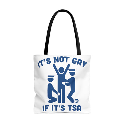 It's Not Gay If It's TSA Tote Bag