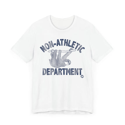 Funny "NON ATHLETIC DEPT" SLOTH Tee Shirt