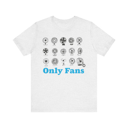 Only Fans Tee, Funny Only Fans Pun Tshirt