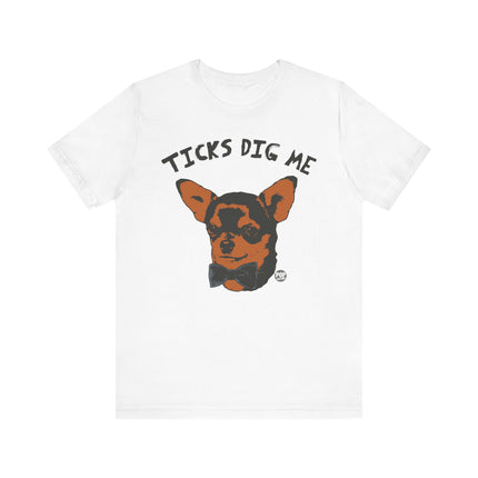 Funny "TICKS DIG ME " Tee Shirt