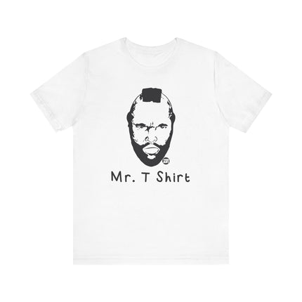 Mr. T Shirt Tee