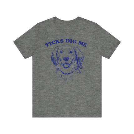 Funny "TICKS DIG ME" Tee Shirt