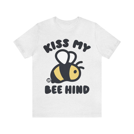 Kiss My Bee Hind Unisex Short Sleeve Tee