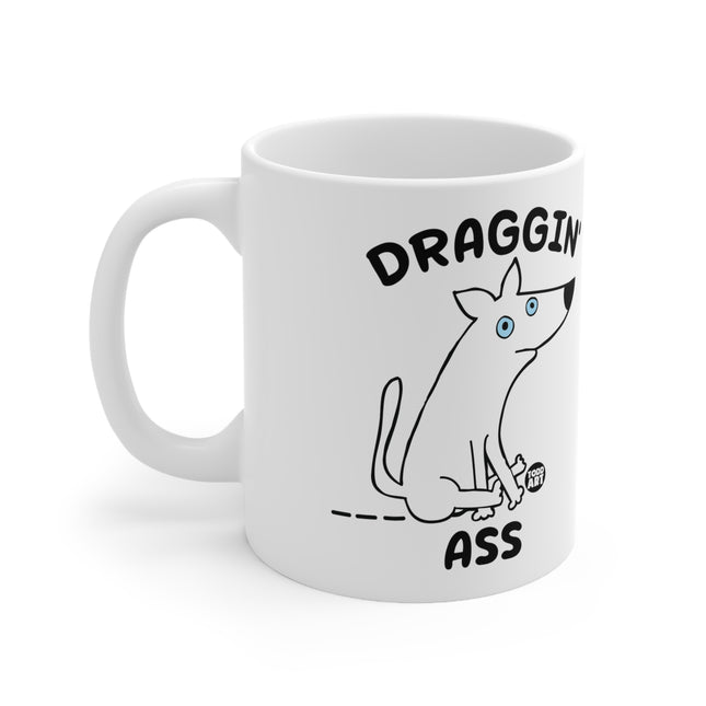 Draggin Ass Ceramic Mug