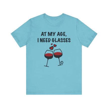 At My Age Need Glasses Wine Tee