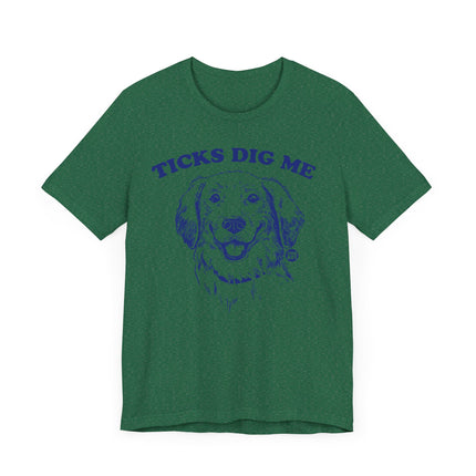 Funny "TICKS DIG ME" Tee Shirt