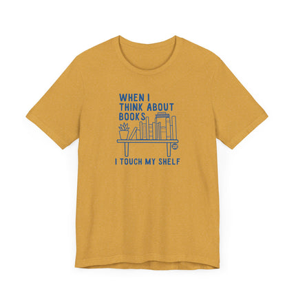 Funny "I TOUCH MY SHELF" Tee Shirt