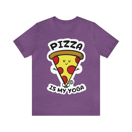 Pizza Is My Yoga Unisex Short Sleeve Tee