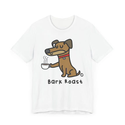 Funny Whaddup Dog "BARK ROAST COFFEE" Animal Tee Shirt