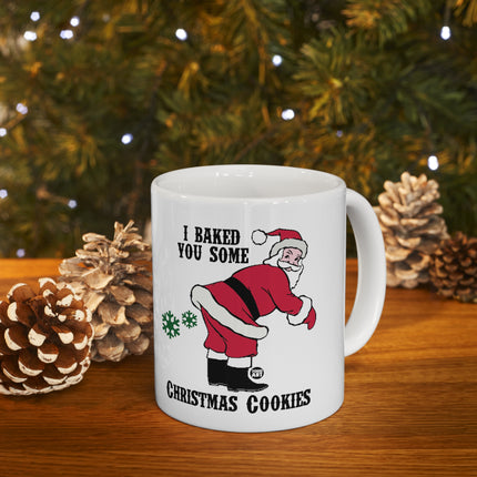 Baked You Some Christmas Cookies Santa Ceramic Mug