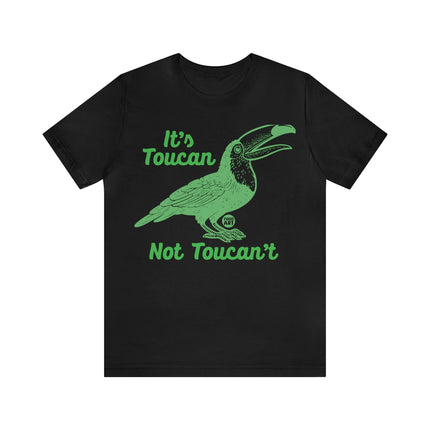 Toucan Not can't Unisex Short Sleeve Tee