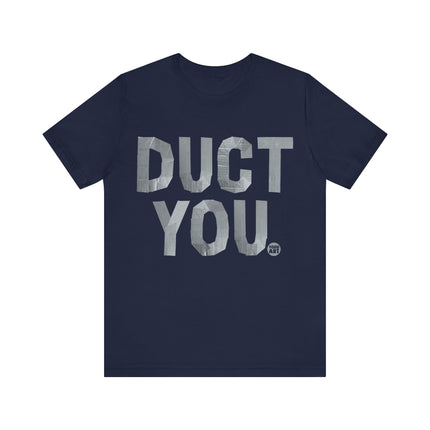 Duct You Tshirt