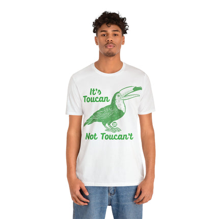 Toucan Not can't Unisex Short Sleeve Tee