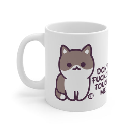 Don't Touch Me cat Ceramic Mug