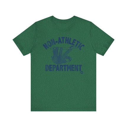 Funny "NON ATHLETIC DEPT" SLOTH Tee Shirt