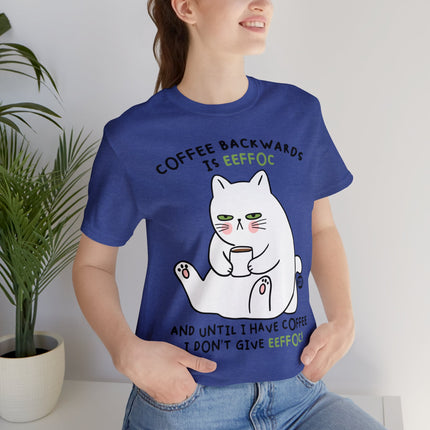 Coffee Backwards Eeffoc Unisex Tee