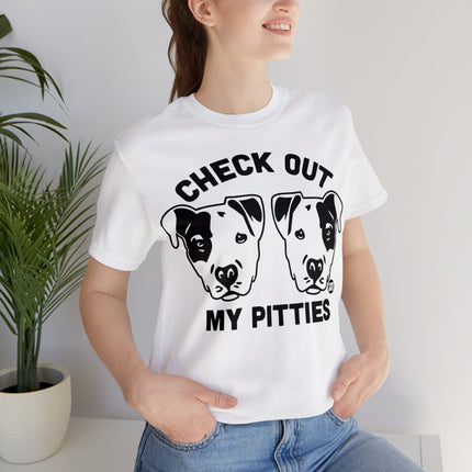 Check Out My Pitties Pitbull Unisex Tee