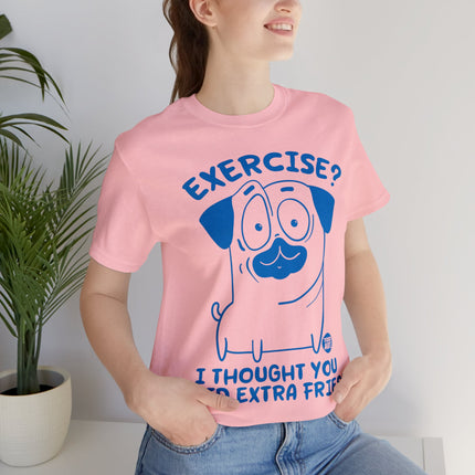 Exercise Thought Extra Fries Unisex Tee