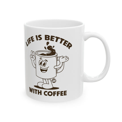 Life is Better With Coffee Ceramic Mug